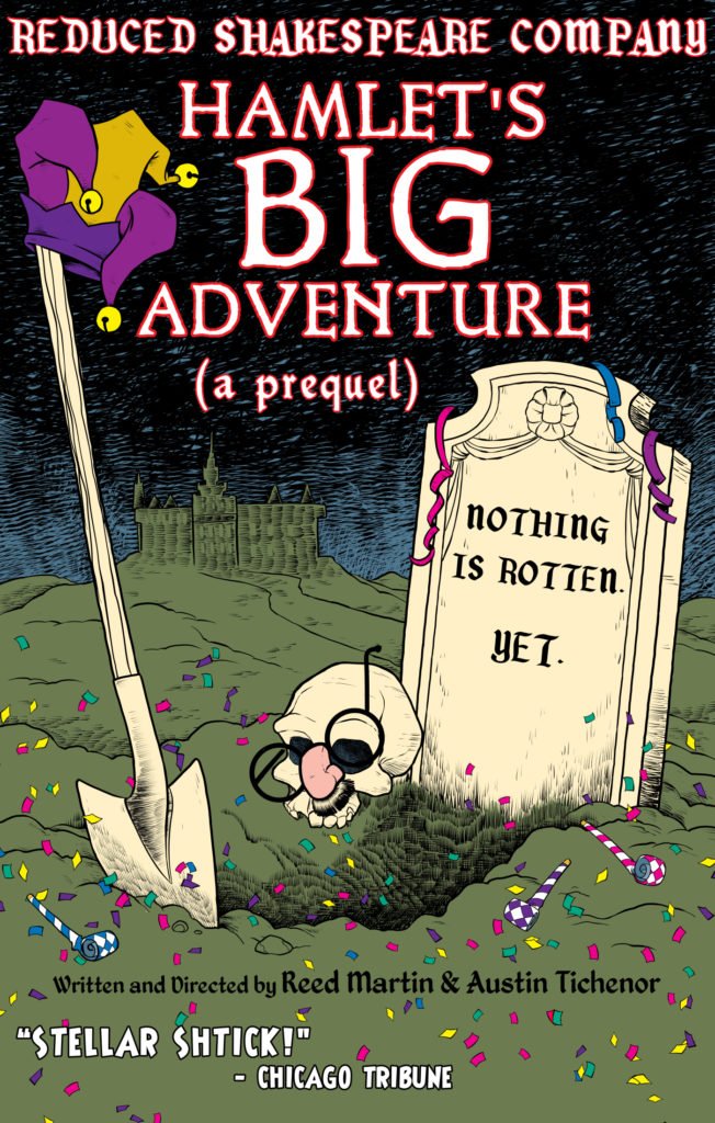 Poster for the original production of HAMLET'S BIG ADVENTURE! (a prequel) by Reed Martin & Austin Tichenor. Art by Lar DeSouza. 2019.